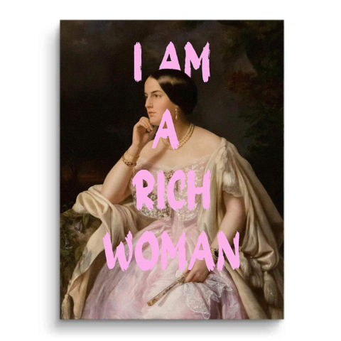 I Am a Rich Woman Canvas Art
