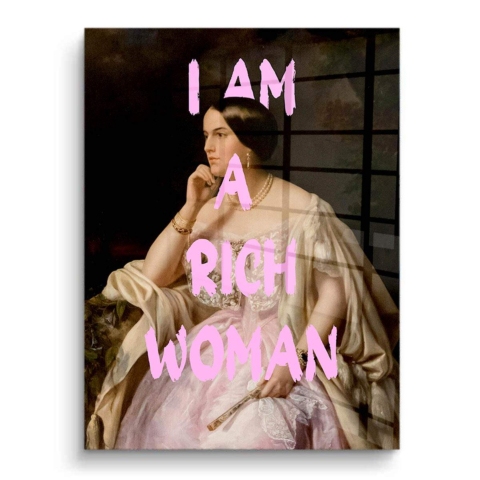 I Am a Rich Woman PVC Gloss Art